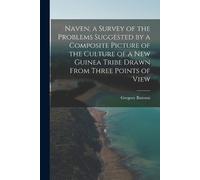 Gregory Bateson Naven, a Survey of the Problems Suggested by a Compo (Tascabile)