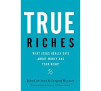 Gregory Baumer John Cortines True Riches (Tascabile)