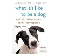 Gregory Berns What It's Like to Be a Dog (Tascabile)