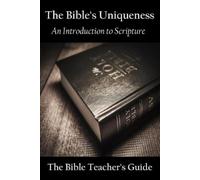 Gregory Brown The Bible's Uniqueness (Tascabile) Bible Teacher's Guide
