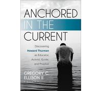 Gregory C. Ellison II Anchored in the Current (Tascabile)