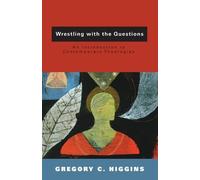 Gregory C. Higgins Wrestling with the Questions (Tascabile)