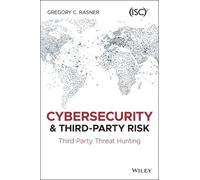 Gregory C. Rasner Cybersecurity and Third-Party Risk (Tascabile)