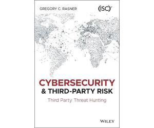 Gregory C. Rasner Cybersecurity and Third-Party Risk (Tascabile)