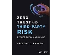 Gregory C. Rasner Zero Trust and Third-Party Risk (Copertina rigida)