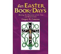 Gregory Cameron An Easter Book of Days (Tascabile)