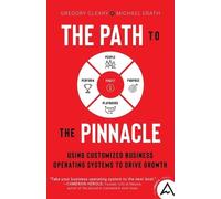 Gregory Cleary Michael Erath The Path to the Pinnacle (Tascabile)