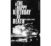 Gregory Corso The Happy Birthday of Death (Tascabile)