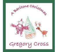 Gregory Cross - Baritone Christmas