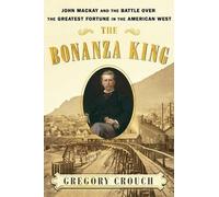 Gregory Crouch The Bonanza King (Copertina rigida)