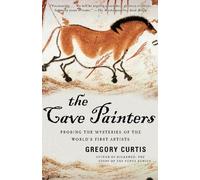 Gregory Curtis The Cave Painters (Tascabile)