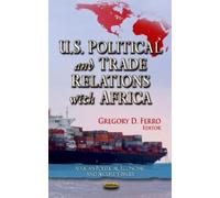 Gregory D Ferro U.S. Political & Trade Relations with Africa (Copertina rigida)