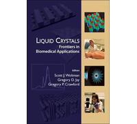 Gregory D Jay Liquid Crystals: Frontiers In Biomedical Applic (Copertina rigida)