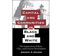 Gregory D. Squires Capital and Communities in Black and White (Tascabile)