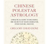 Gregory David Done Chinese Polestar Astrology (Tascabile) (PRESALE 25/08/2026)