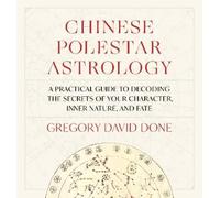 Gregory David Done Chinese Polestar Astrology (Tascabile) (PRESALE 25/08/2026)