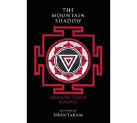Gregory David Roberts The Mountain Shadow (Tascabile)