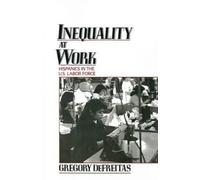 Gregory DeFreitas Inequality at Work (Copertina rigida)