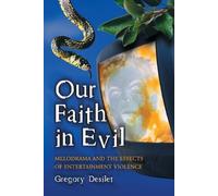 Gregory Desilet Our Faith in Evil (Tascabile)