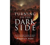 Gregory Diehl Turning to the Dark Side (Tascabile)