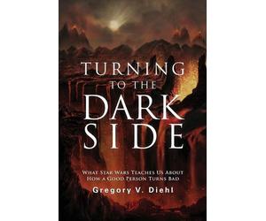 Gregory Diehl Turning to the Dark Side (Tascabile)