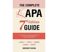 Gregory Dixon The Complete APA 7th Edition Guide (Tascabile)