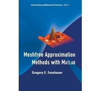 Gregory E Fassh Meshfree Approximation Methods With Matlab (With Cd- (Tascabile)