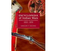 Gregory F Michno Encyclopedia of Indian Wars (Tascabile)
