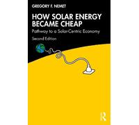 Gregory F. Nemet How Solar Energy Became Cheap (Tascabile)