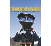 Gregory Feldman The Migration Apparatus (Tascabile)