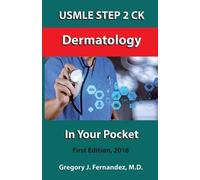 Gregory Fernandez USMLE STEP 2 CK Dermatology In Your Pocket (Tascabile)