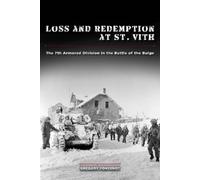 Gregory Fontenot Loss and Redemption at St. Vith (Tascabile)