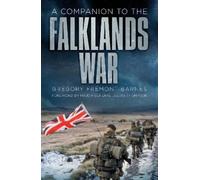 Gregory Fremont-Barnes A Companion to the Falklands War (Copertina rigida)