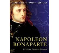 Gregory Fremont-Barnes Napoleon Bonaparte (Tascabile) Command