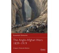 Gregory Fremont-Barnes The Anglo-Afghan Wars 1839-1919 (Tascabile)