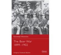 Gregory Fremont-Barnes The Boer War 1899-1902 (Tascabile) Essential Histories