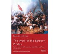 Gregory Fremont-Barnes The Wars of the Barbary Pirates (Tascabile)