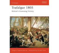 Gregory Fremont-Barnes Trafalgar 1805 (Tascabile) Campaign