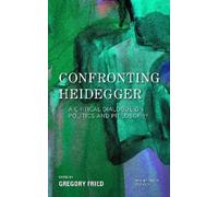 Gregory Fried Confronting Heidegger (Copertina rigida) New Heidegger Research