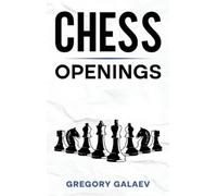 Gregory Galaev Chess Openings (Copertina rigida)