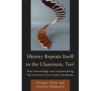 Gregory Gray Jennifer Donn History Repeats Itself in the Classroom, (Tascabile)