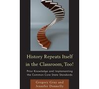 Gregory Gray Jennifer Donn History Repeats Itself in the Classroom, (Tascabile)
