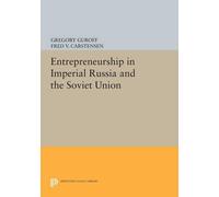 Gregory Guroff Entrepreneurship in Imperial Russia and the Soviet Un (Tascabile)