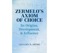 Gregory H Moore Mathematics Zermelo's Axiom of Choice (Tascabile)