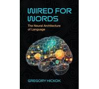 Gregory Hickok Wired for Words (Tascabile)