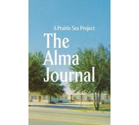 Gregory Hill Kirsten Stoltz The Alma Journal (Tascabile)