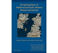 Gregory Hulsman Occupying Space in Medieval and Early Modern Britain (Tascabile)
