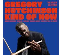 Gregory Hutchinson - Kind Of Now The Pulse Of Miles Davis