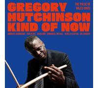 Hutchinson, Gregory - Kind of Now - the Pulse of Mil