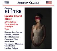 Gregory Hutter Gregory Hutter: Secular Choral Music (CD) Album